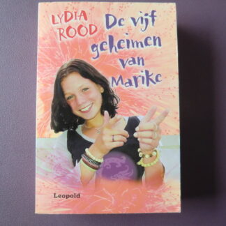 De vijf geheimen van Marike / Lydia Rood (paperback)