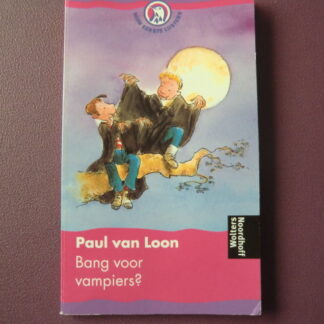 Bang voor vampiers? / Paul van Loon (AVI 4; Mijn eerste Lijster; zachte kaft)