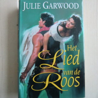 Het lied van de roos / Julie Garwood (harde kaft)