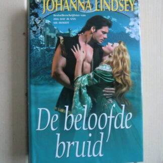 De beloofde bruid / Johanna Lindsey (Harde kaft)