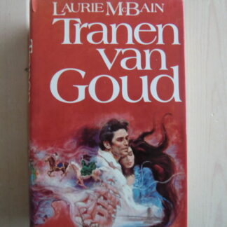 Tranen van goud / Laurie McBain (Harde kaft)