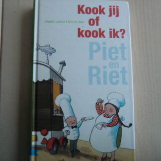 Kook jij of kook ik? Piet en Riet / Martine Letterie (AVI start - AVI M4; harde kaft)