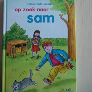 op zoek naar sam / Heleen Buth-Vellerius (AVI 1; M3; harde kaft)