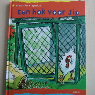 Een hok voor Jip / Vrouwke Klapwijk (AVI 2-3; harde kaft)