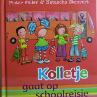 Kolletje gaat op schoolreisje / Pieter Feller (Voorleesboek; harde kaft)