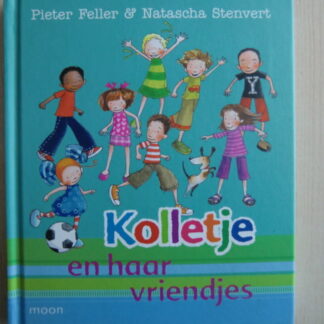 Kolletje en haar vriendjes / Pieter Feller (Voorleesboek; harde kaft)