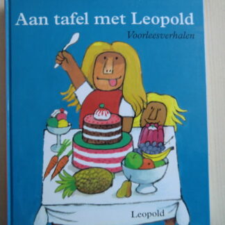 Aan tafel met Leopold (Voorleesboek; Harde kaft)