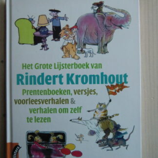 Het grote Lijsterboek van Rindert Kromhout: Prentenboeken, versjes, voorleesverhalen en verhalen om zelf te lezen (Harde kaft)