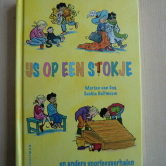 IJs op een stokje en andere voorleesverhalen / Marian van Gog (Voorleesboek; Harde kaft)