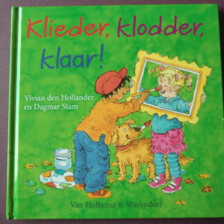 Klieder, klodder, klaar! / Vivian den Hollander (Voorleesboek; Harde kaft)