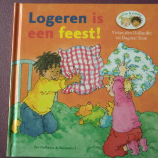 Logeren is een feest! / Vivian den Hollander (Voorleesboek; Harde kaft)