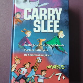 Carry Slee omnibus: Kaatje Knal en de Biefstukbende / Markies Kattenpies / De Smoezenkampioen (AVI E5 - M6; Harde kaft)