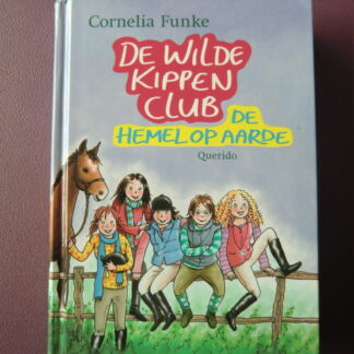 De wilde Kippen Club: De hemel op aarde / Cornelia Funke (AVI Plus; Harde kaft)