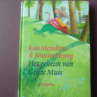 Het geheim van Grijze Muis / Koos Meinderts (Voorleesboek ; harde kaft)