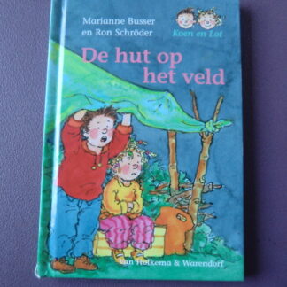 Koen en Lot: De hut op het veld / Marianne Busser (AVI M4 ; harde kaft)