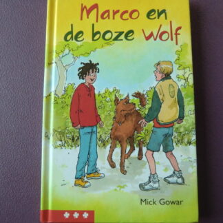 Marco en de boze wolf / Mick Gowar (AVI M5 ; harde kaft)