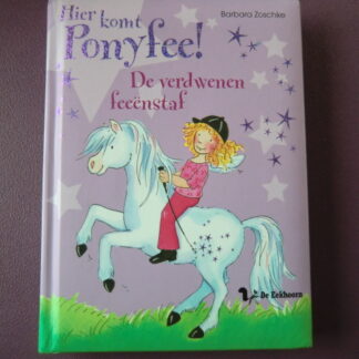 Hier komt Ponyfee!: De verdwenen feeënstaf / Barbara Zoschke (AVI E5 ; harde kaft)