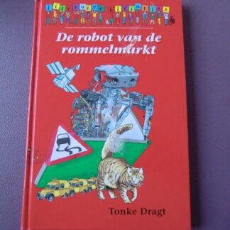 De robot van de rommelmarkt / Tonke Dragt (AVI E5;  Harde kaft)