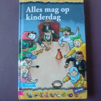 Alles mag op kinderdag / Arend van Dam (AVI E5 ; harde kaft)