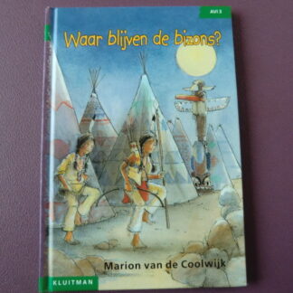 Waar blijven de bizons? / Marion van de Coolwijk (AVI E3 ; harde kaft)