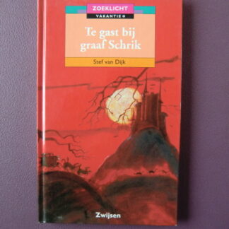 Te gast bij graaf Schrik / Stef van dijk (Zoeklicht; AVI E3 - M4 ; harde kaft)