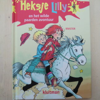 Heksje Lilly en het wilde paarden avontuur / Knister (AVI M4 ; Harde kaft)