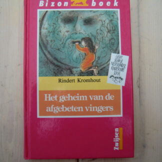 Het geheim van de afgebeten vingers / Rindert Kromhout (AVI M5 ; Harde kaft)