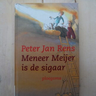 Meneer Meijer is de sigaar / Peter Jan Rens (AVI Plus ; Harde kaft)