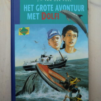 Het grote avontuur met Dolfi / J.F. van der Poel (AVI E5 ; Harde kaft)