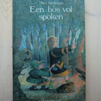 Een bos vol spoken / Thea Beckman (AVI E7 ; Harde kaft)