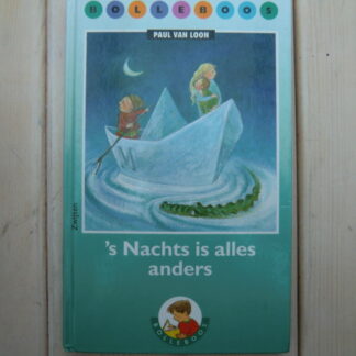 's Nachts is alles anders / Paul van Loon (Bolleboos; AVI E5 ; harde kaft)