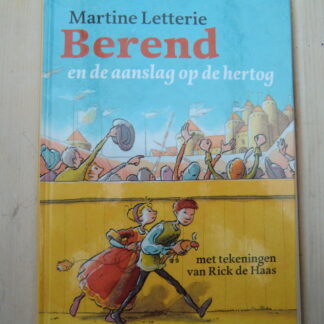 Berend en de aanslag op de hertog / Martine Letterie (AVI M7 ; harde kaft)