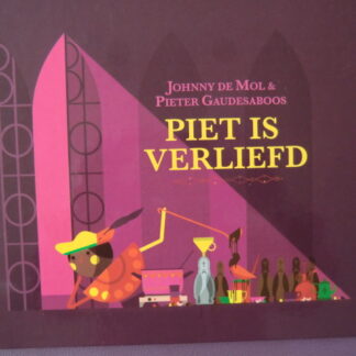 Piet is verliefd / Johnny de Mol (Prentenboek; Harde kaft)