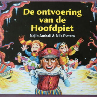 Ontvoering van de Hoofdpiet / Najib Amhali en Nils Pieters(Harde kaft)