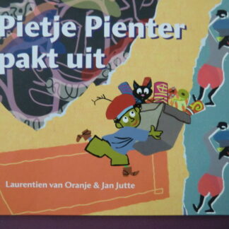 Piete Pienter pakt uit / Laurentien van Oranje (Harde kaft)