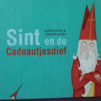 Sint en de cadeautjesdief / Martine Bijl (Harde kaft)