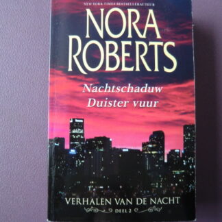 Verhalen van de nacht deel 2: Nachtschaduw / Duister vuur / Nora Roberts (Pocket)