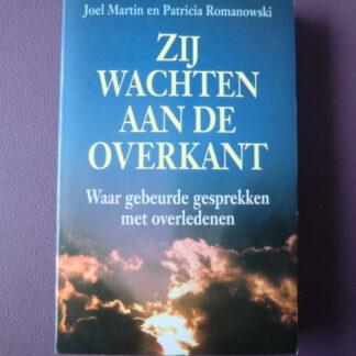 Zij wachten aan de overkant / Joel Martin en Patricia Romanowski (Paperback)