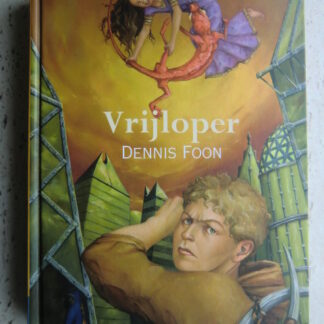 Vrijloper / Dennis Foon (Harde kaft)