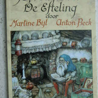 Sprookjes van de Efteling / Martine Bijl / Anton Pieck (Zachte kaft)