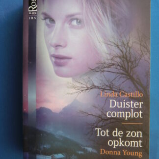 Black Rose 16: Duister complot / Linda Castillo; Tot de zon opkomt / Donna Young