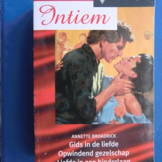 Intiem Favorieten 128: Annette Broadrick: Gids in de liefde / Opwindend gezelschap / Liefde in een hinderlaag