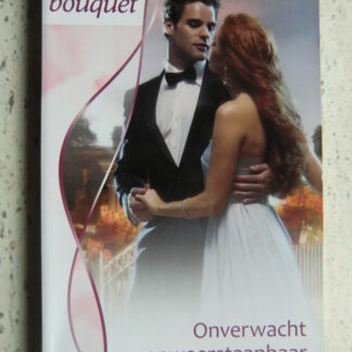 Bouquet 3419: Onverwacht onweerstaanbaar / Carole Mortimer