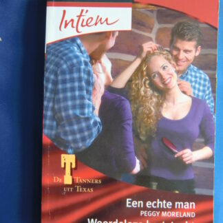 Intiem Extra 245: Een echte man / Peggy Moreland; Woordeloze hartstocht / Annette Broadrick