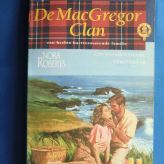 Een vasthoudende veroveraar / Nora Roberts / De MacGregor Clan 5