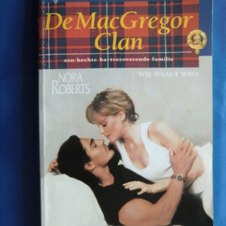 Wie waagt wint / Nora Roberts / De MacGregor Clan 6