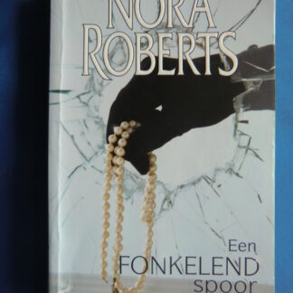 Een fonkelend spoor / Nora Roberts