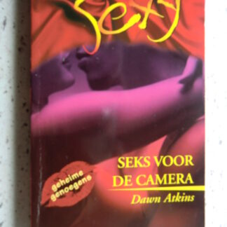 Sexy 132: Seks voor de camera / Dawn Atkins