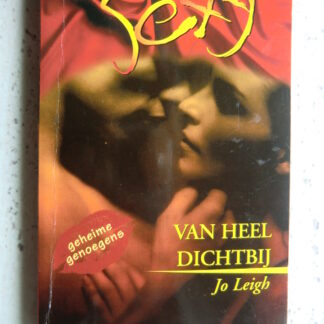 Sexy 136: Van heel dichtbij / Jo Leigh