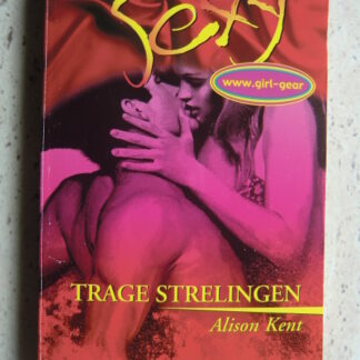 Sexy 19: Trage strelingen / Alison Kent